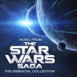 Music From the Star Wars Saga: The Essential Collection