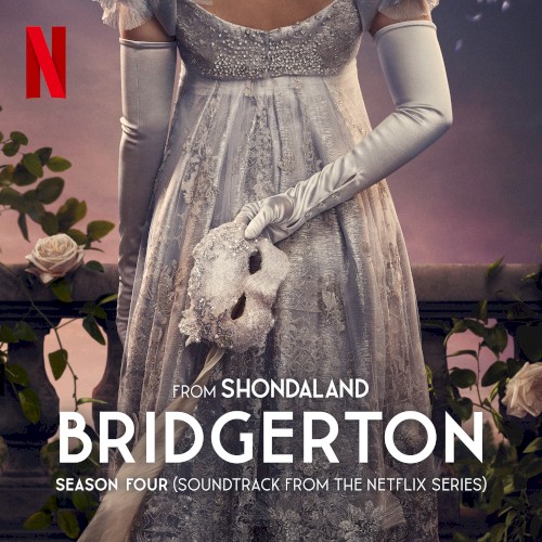 Bridgerton Season Four (Soundtrack from the Netflix Series)