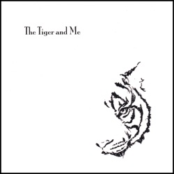 The Tiger and Me