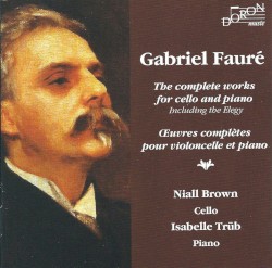 The Complete Works for Cello and Piano: Including the Elegy