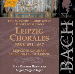Organ Works: Leipzig Chorales BWV 651-667