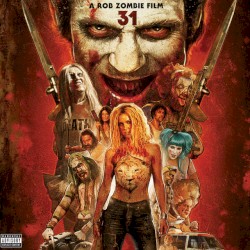 31 - A Rob Zombie Film (Original Motion Picture Soundtrack)