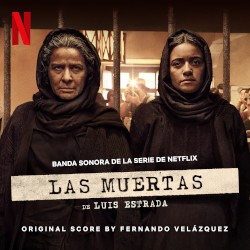 Las Muertas: Banda sonora de la serie de Netflix
