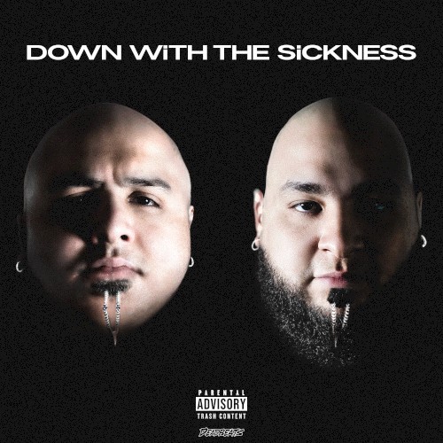 DOWN WiTH THE SiCKNESS