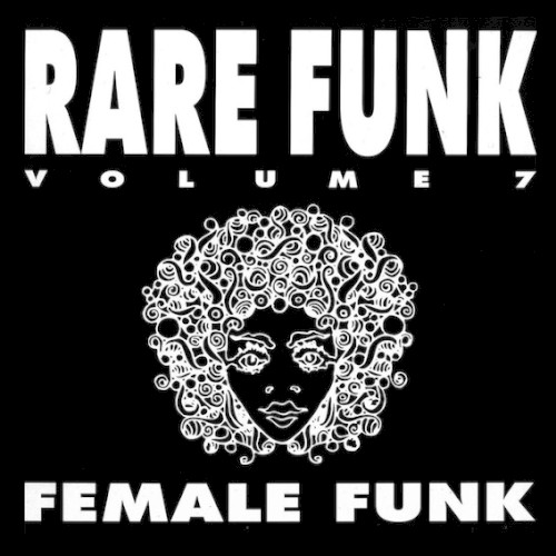 Rare Funk Volume 7 - Female Funk