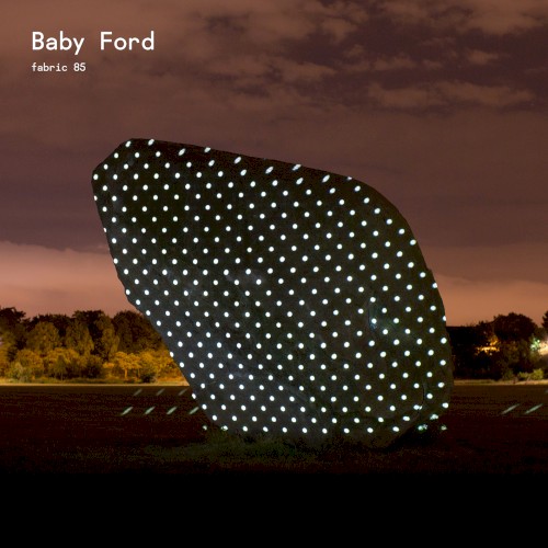 Fabric 85: Baby Ford