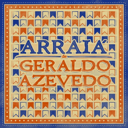 Arraiá de Geraldo Azevedo