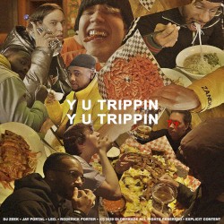 Y U Trippin