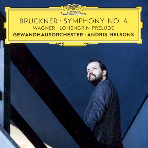 Bruckner: Symphony no. 4 / Wagner: Lohengrin Prelude