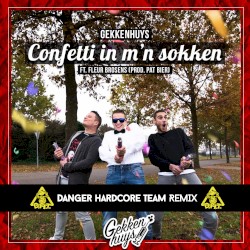 Confetti in m’n sokken (Danger Hardcore Team remix)
