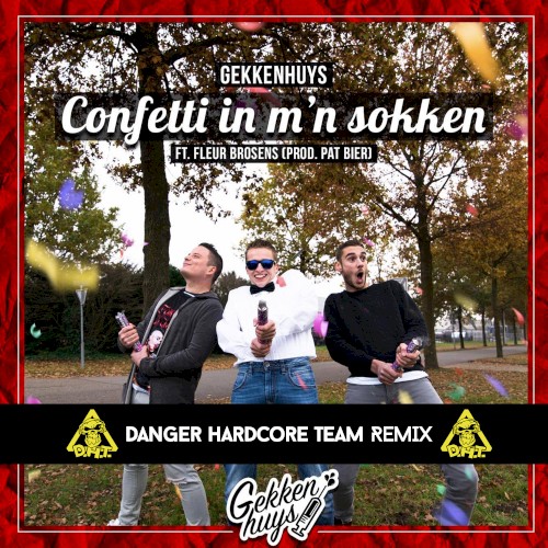 Confetti in m’n sokken (Danger Hardcore Team remix)