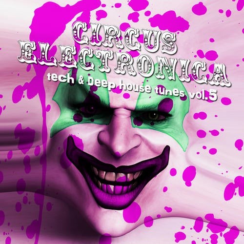 Circus Electronica Vol. 5 – Tech & Deep Session