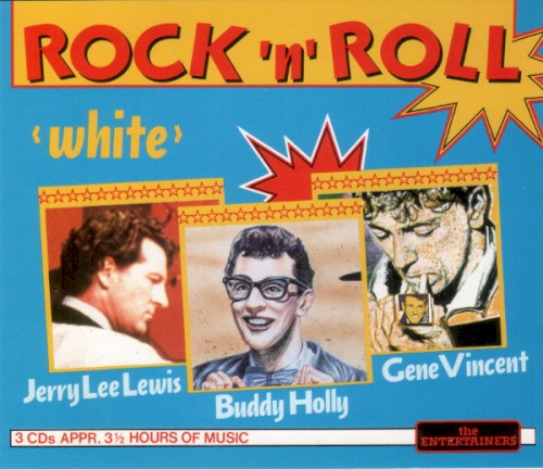 Rock ’n’ Roll “White”: Jerry Lee Lewis, Gene Vincent, Buddy Holly