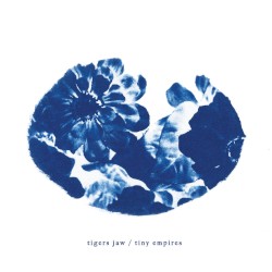 Tigers Jaw/Tiny Empires Split 7"
