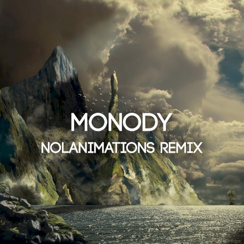 Monody (Nolanimations Remix)