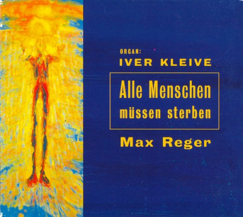 Max Reger – Alle Menschen Müssen Sterben