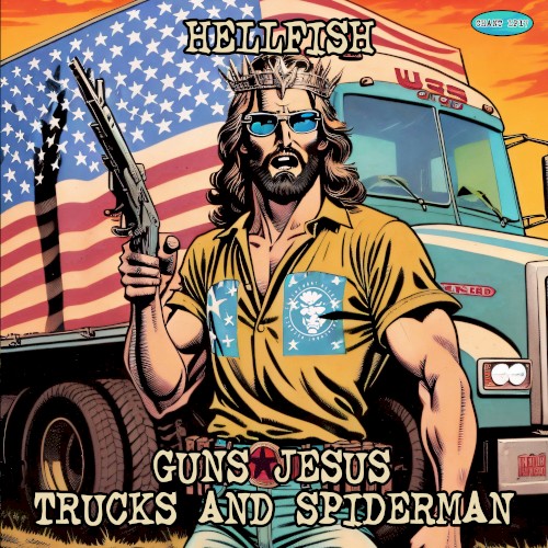 Guns Jesus Trucks and Spiderman
