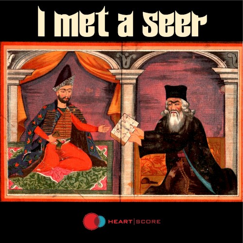 I Met a Seer