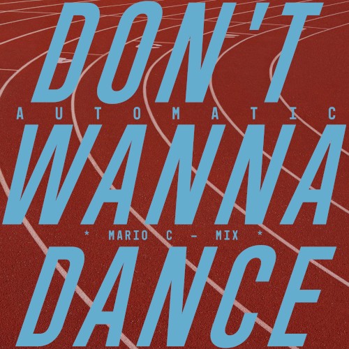 Don’t Wanna Dance (Mario C mix)