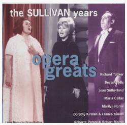 The Sullivan Years: Opera Greats