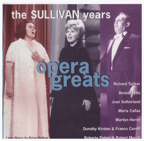 The Sullivan Years: Opera Greats