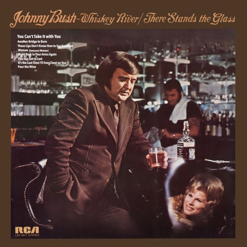 Whiskey River / There Stands the Glass