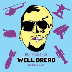WELL DREAD (Dubplates Album)