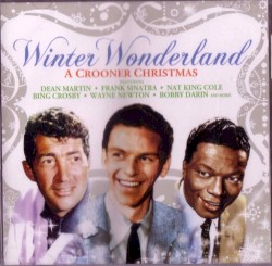 Winter Wonderland - A Crooner Christmas
