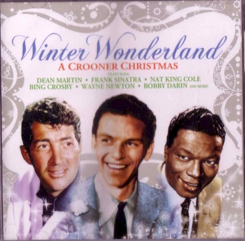 Winter Wonderland - A Crooner Christmas