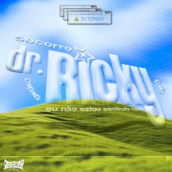 Socorro Dr. Ricky (não estou sentindo nada)