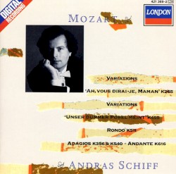 Variations 'Ah, vous dirai-je, Maman' K265 / Variations 'Unser dummer Pobel meint' K455 / Rondo K511 / Adagios K356 & K540 / Andante K616 / Minuet K355 / Gigue K574
