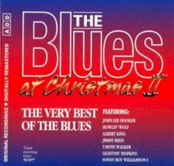 The Blues at Christmas II: The Very Best of the Blues