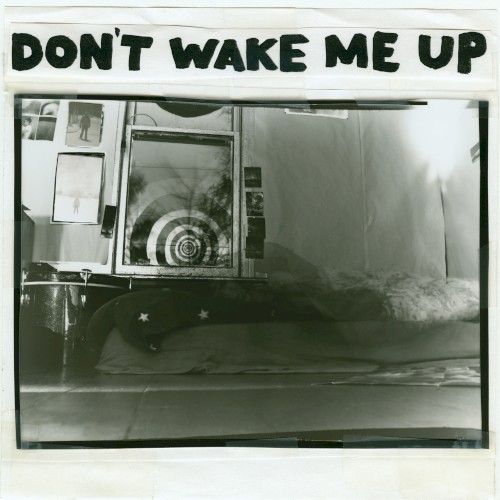 Don’t Wake Me Up