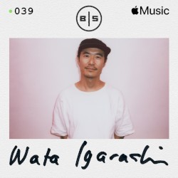 Beats in Space 039: Wata Igarashi