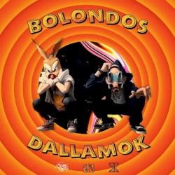 BOLONDOS DALLAMOK