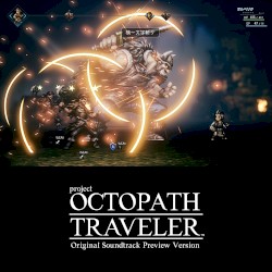 OCTOPATH TRAVELER Original Soundtrack Preview Version