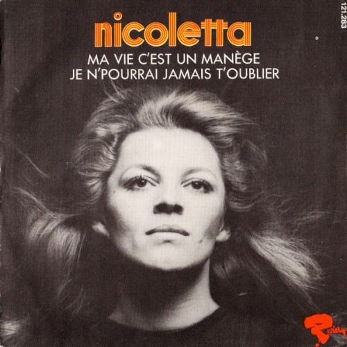Ma vie c'est un manège / Je n'pourrai jamais t'oublier
