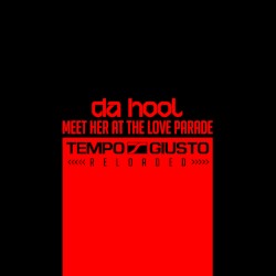 Meet Her at the Love Parade (Tempo Giusto Reloaded)