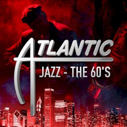 Atlantic Jazz - The 60's