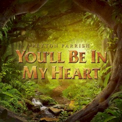 You’ll Be In My Heart
