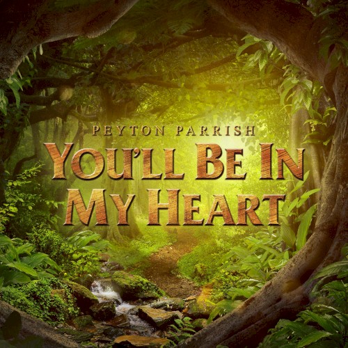 You’ll Be In My Heart