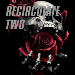 Recirculate Two