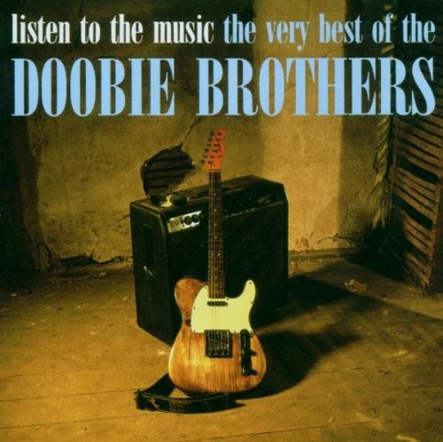 Listen to the Music: The Very Best of The Doobie Brothers
