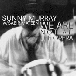 We Are Not At The Opera