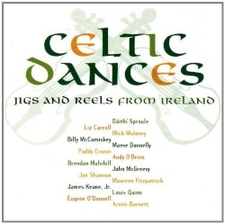 Celtic Dances: Jigs & Reels From Ireland