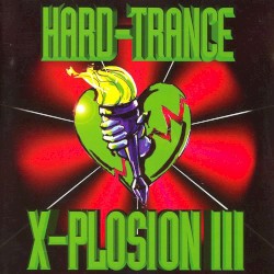 Hard Trance X-Plosion III