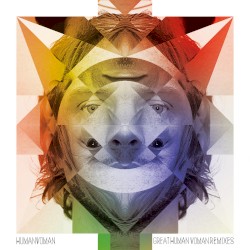 Great Human Woman Remixes