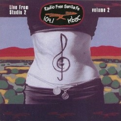 KBAC Radio Free Santa Fe: Live From Studio 2, Volume 2
