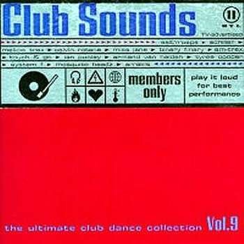Club Sounds: The Ultimate Club Dance Collection, Vol. 9