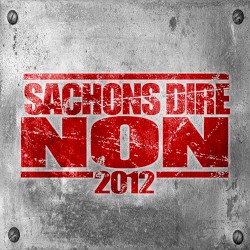 Sachons dire non 2012